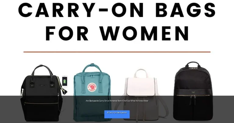 Are Backpacks Carry On or Personal Item Find Out What Airlines Allow