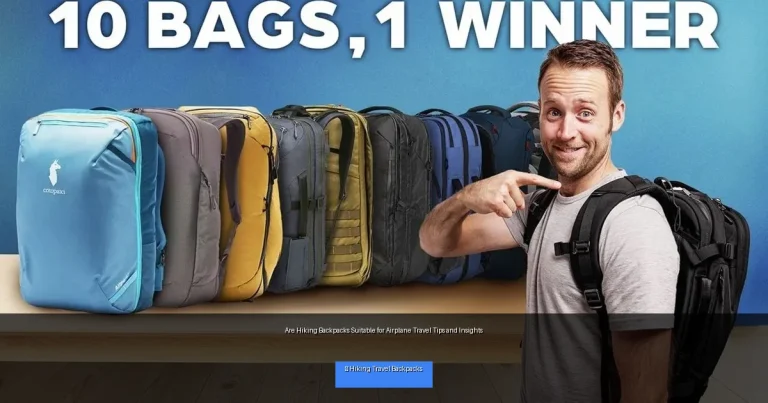 Are Hiking Backpacks Suitable for Airplane Travel Tips and Insights