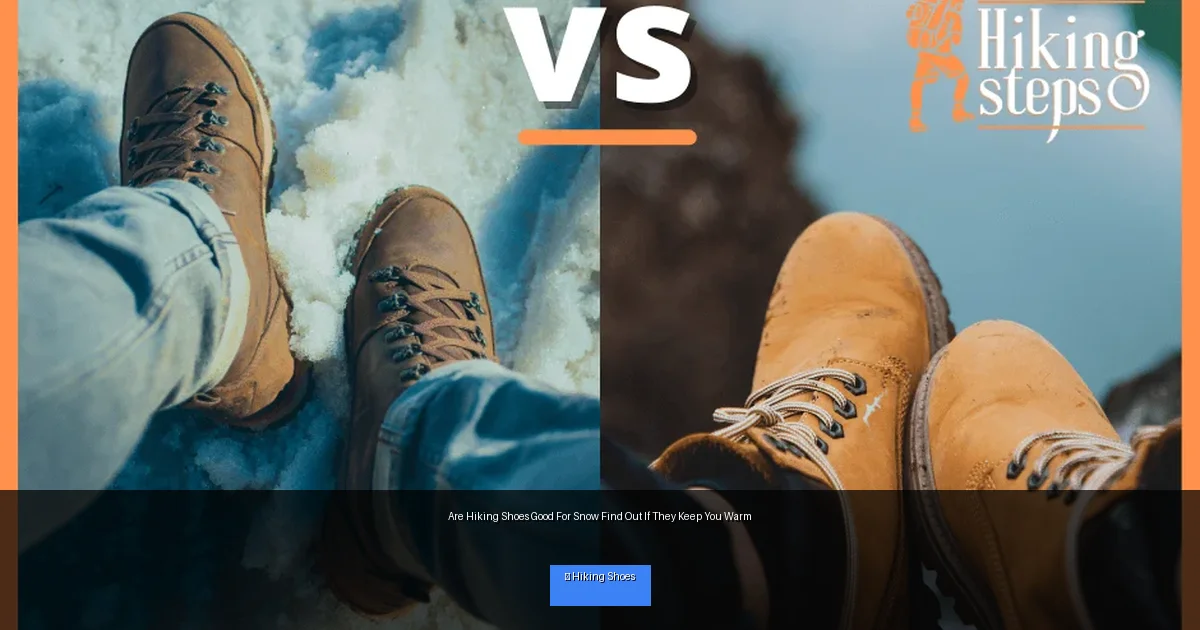 Are Hiking Shoes Good For Snow Find Out If They Keep You Warm