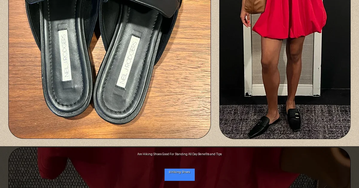 Are Hiking Shoes Good For Standing All Day Benefits and Tips