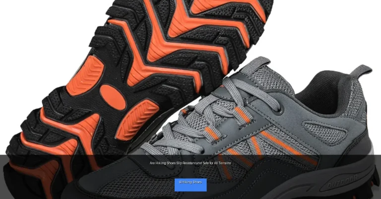 Are Hiking Shoes Slip Resistant and Safe for All Terrains