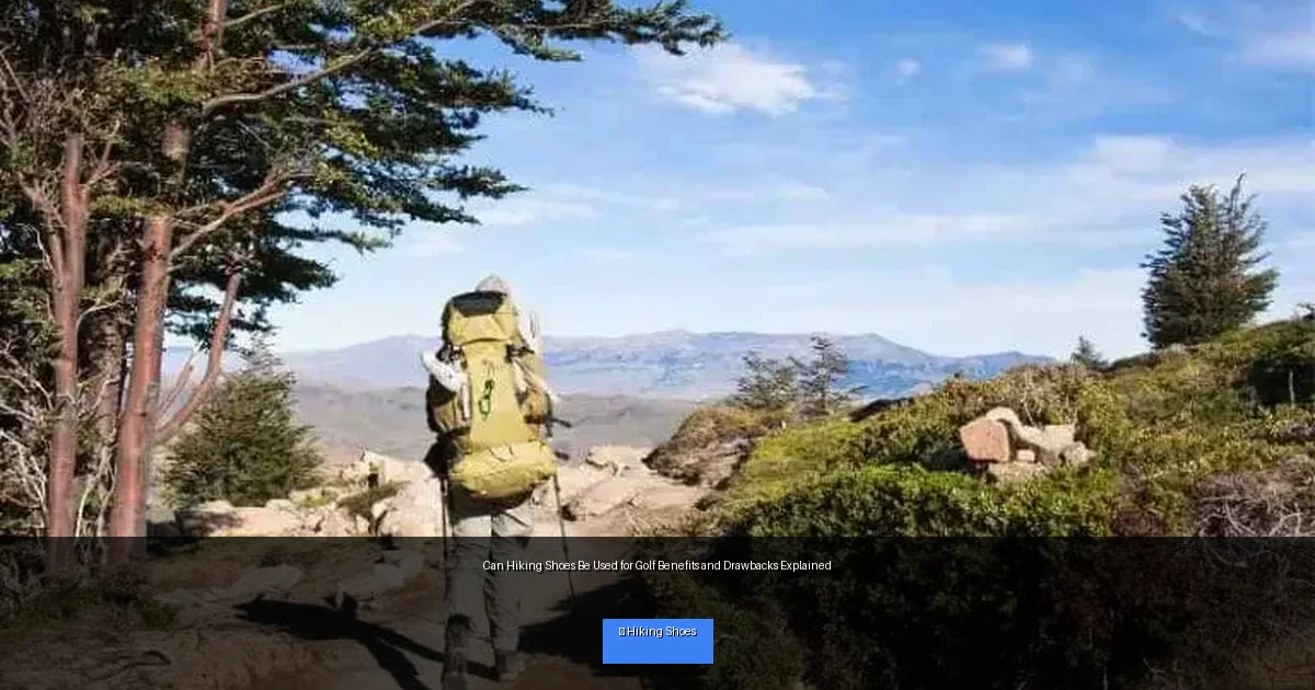 Can Hiking Shoes Be Used for Golf Benefits and Drawbacks Explained