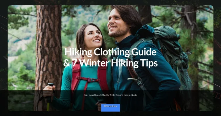Can Hiking Shoes Be Used for Winter Tips and Essential Guide