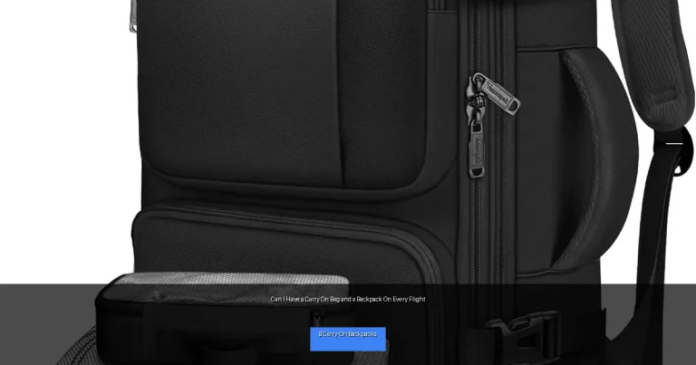 Can I Have a Carry On Bag and a Backpack On Every Flight