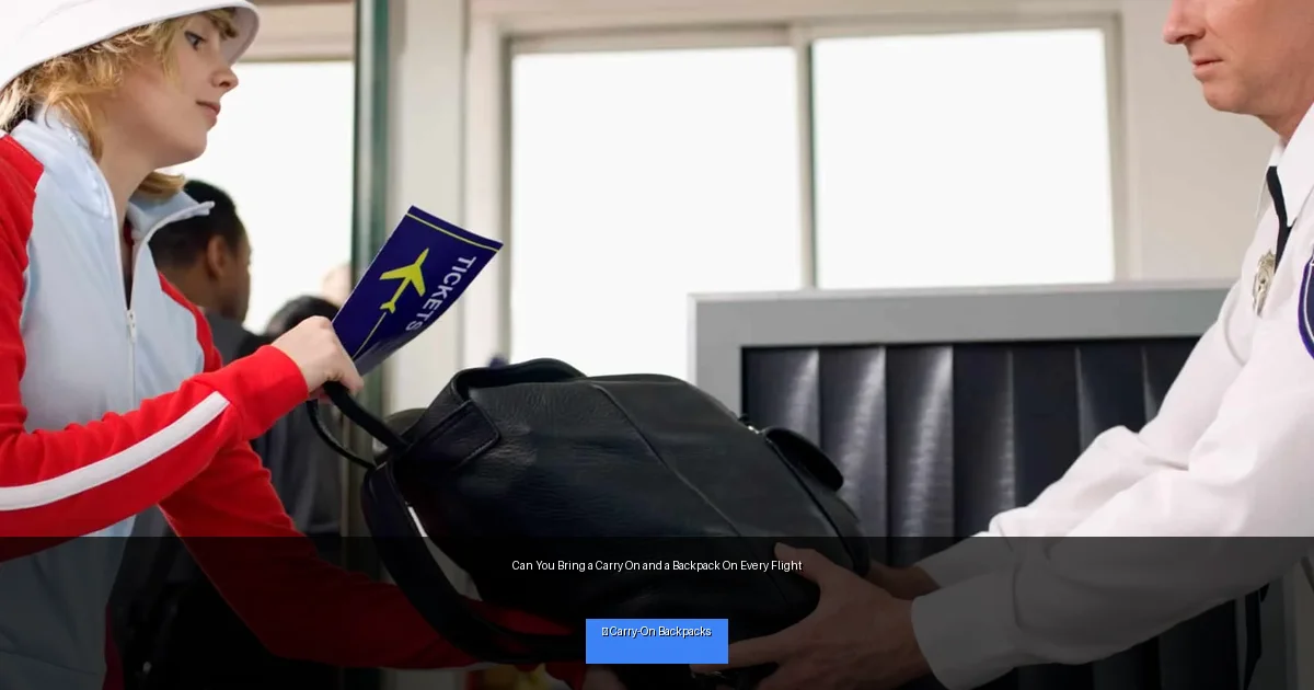 Can You Bring a Carry On and a Backpack On Every Flight