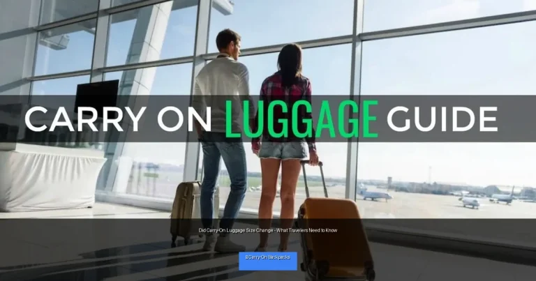 Did Carry-On Luggage Size Change - What Travelers Need to Know
