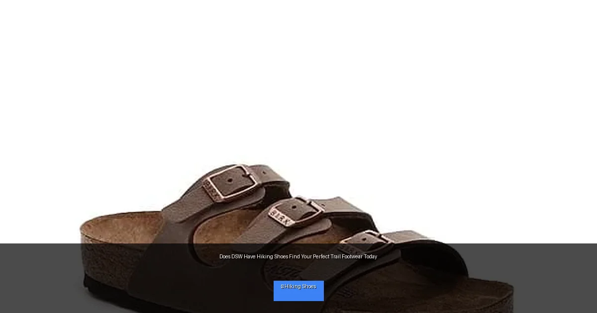 Does DSW Have Hiking Shoes Find Your Perfect Trail Footwear Today