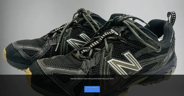 Does New Balance Have Hiking Shoes Worth Buying in 2024