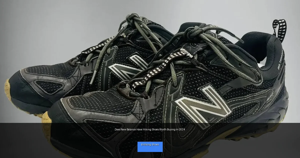 Does New Balance Have Hiking Shoes Worth Buying in 2024