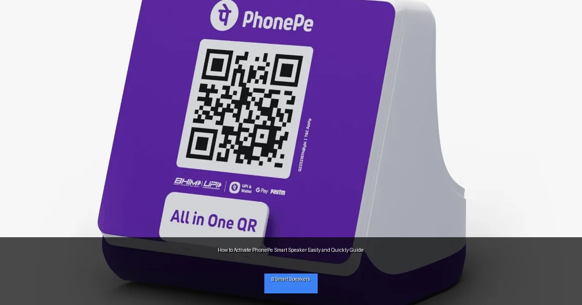 How to Activate PhonePe Smart Speaker Easily and Quickly Guide
