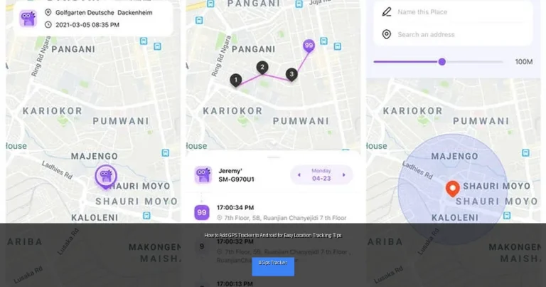 How to Add GPS Tracker to Android for Easy Location Tracking Tips