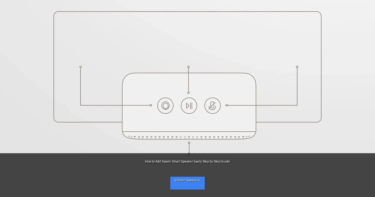 How to Add Xiaomi Smart Speaker Easily Step by Step Guide