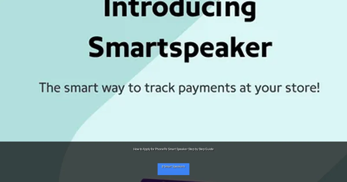 How to Apply for PhonePe Smart Speaker Step by Step Guide
