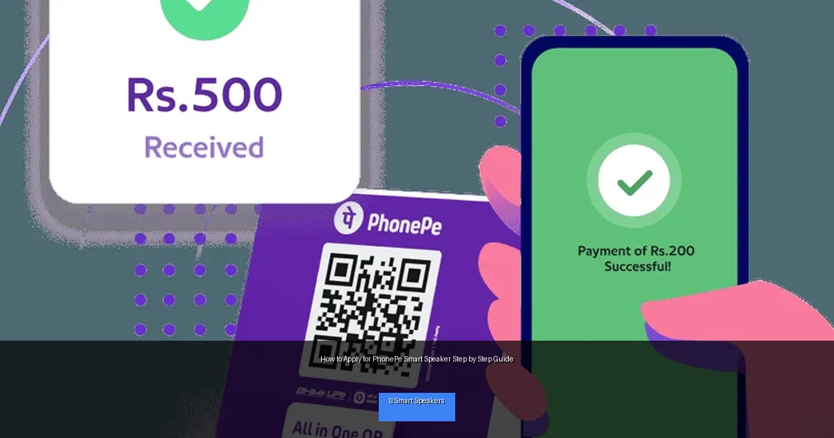 How to Apply for PhonePe Smart Speaker Step by Step Guide
