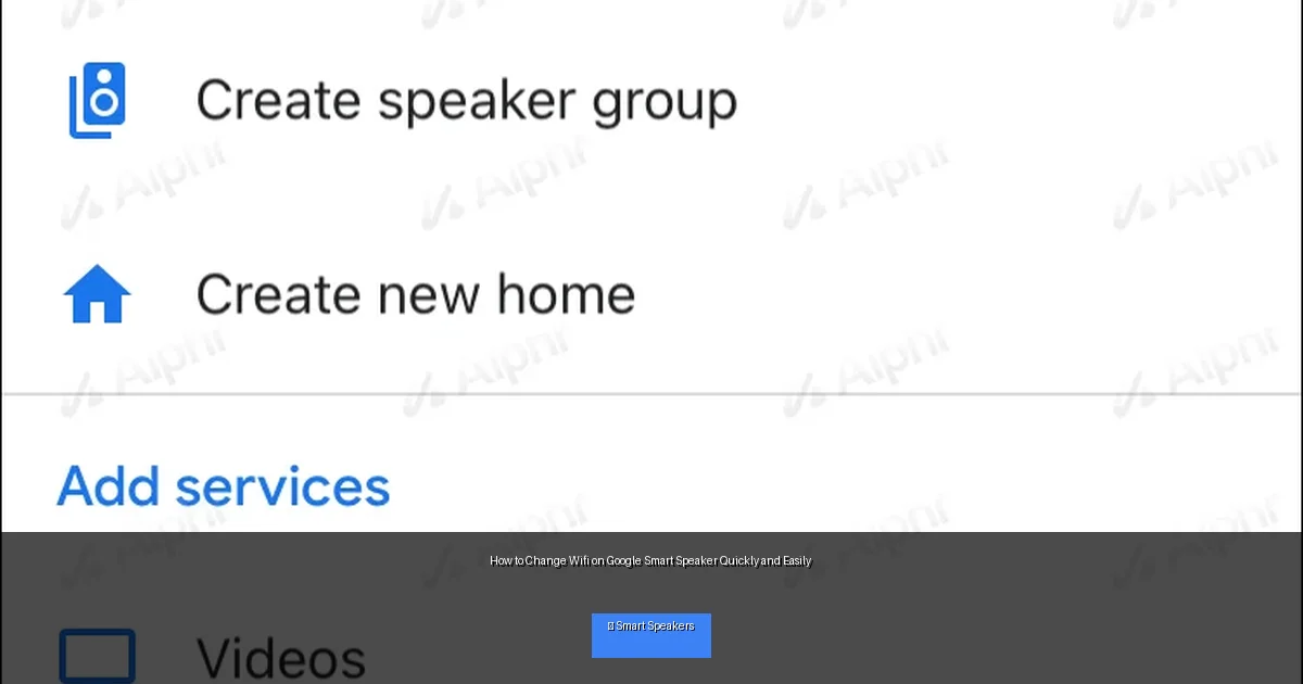 How to Change Wifi on Google Smart Speaker Quickly and Easily