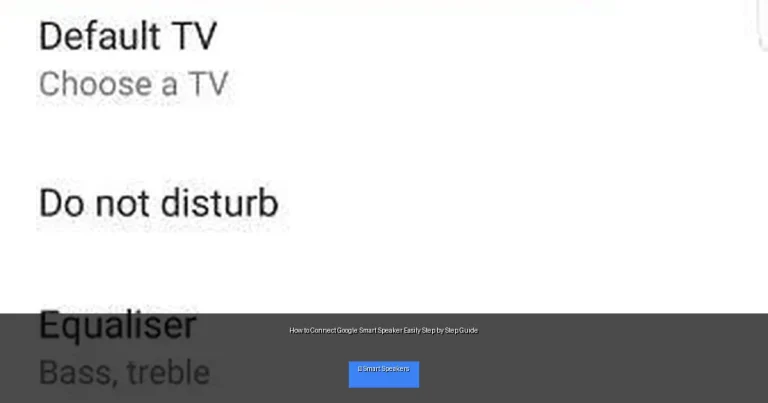 How to Connect Google Smart Speaker Easily Step by Step Guide