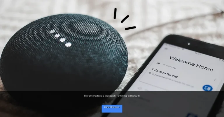 How to Connect Google Smart Speaker to Wifi Step by Step Guide