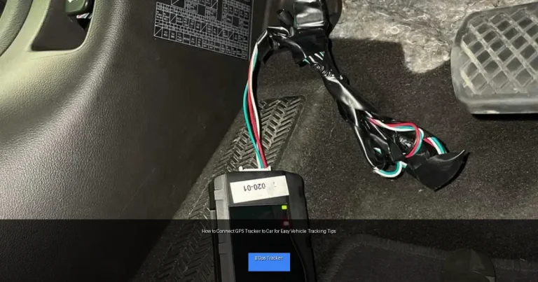 How to Connect GPS Tracker to Car for Easy Vehicle Tracking Tips