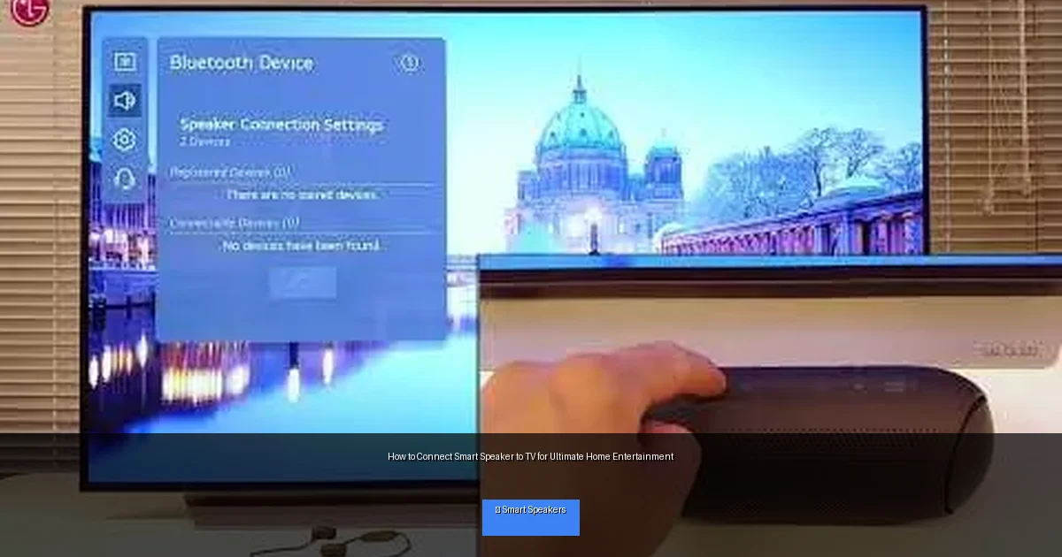 How to Connect Smart Speaker to TV for Ultimate Home Entertainment