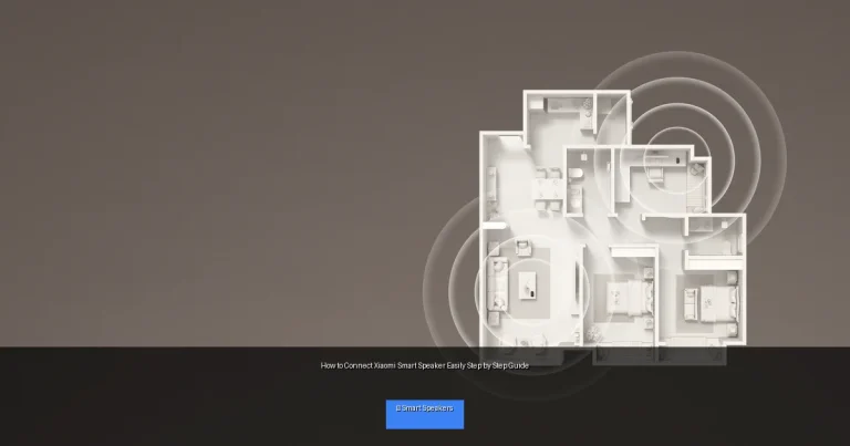 How to Connect Xiaomi Smart Speaker Easily Step by Step Guide