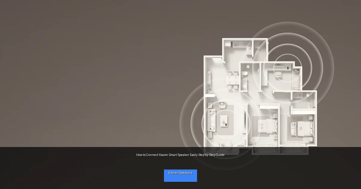 How to Connect Xiaomi Smart Speaker Easily Step by Step Guide