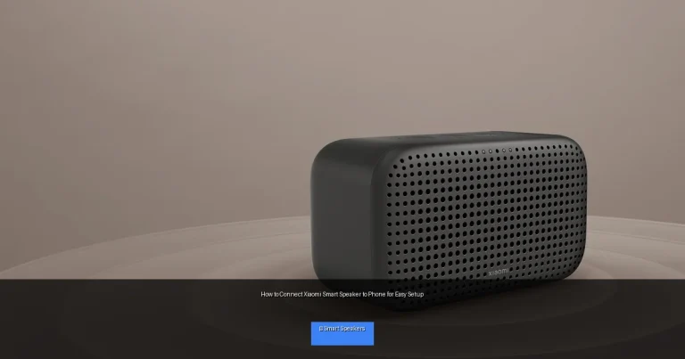 How to Connect Xiaomi Smart Speaker to Phone for Easy Setup