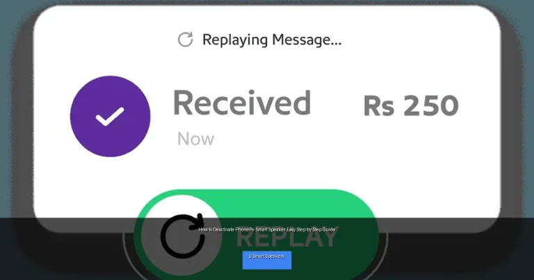 How to Deactivate PhonePe Smart Speaker Easy Step by Step Guide