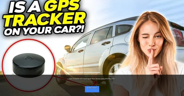 How to Disable GPS Tracking on Your Device Easily and Securely