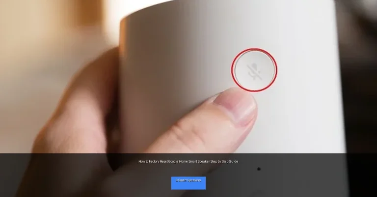 How to Factory Reset Google Home Smart Speaker Step by Step Guide