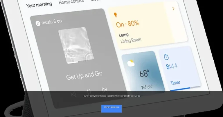 How to Factory Reset Google Nest Smart Speaker Step by Step Guide