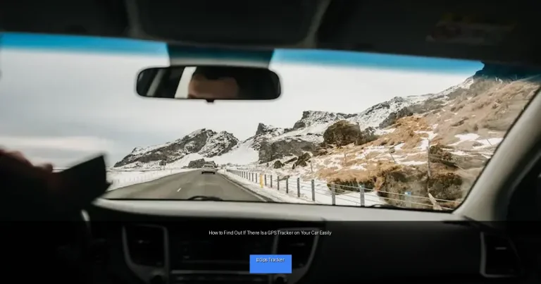 How to Find Out If There Is a GPS Tracker on Your Car Easily