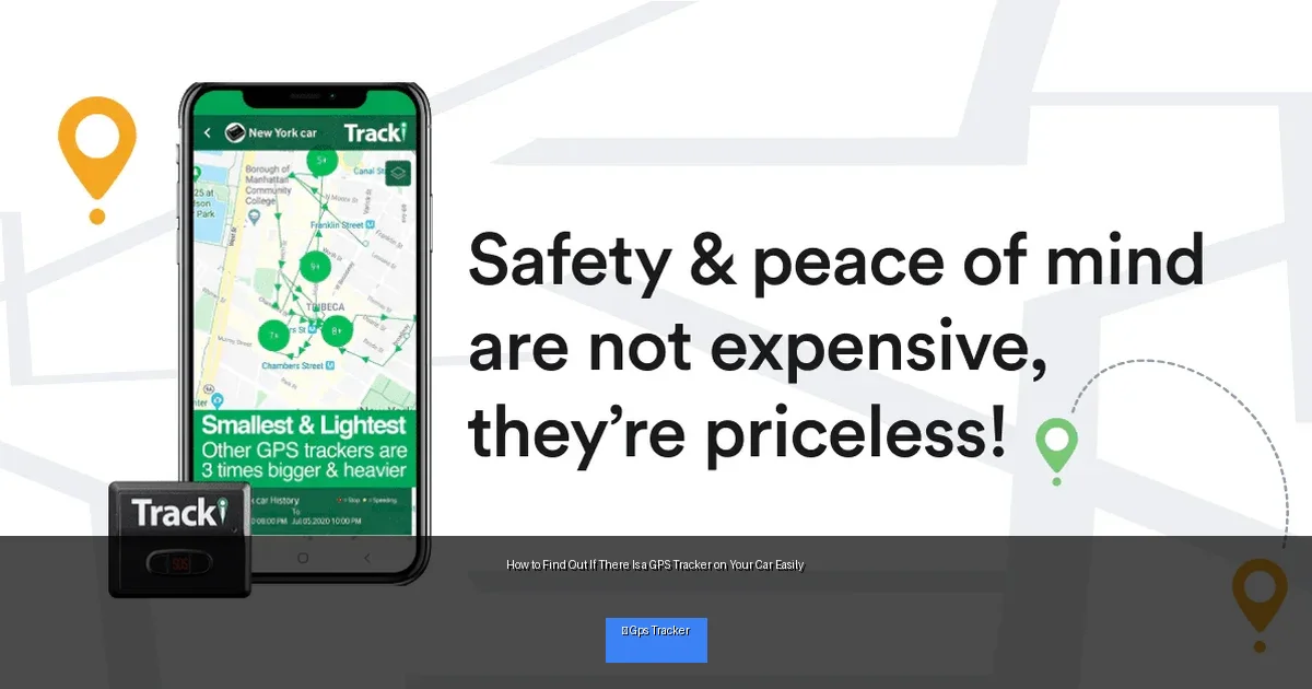 How to Find Out If There Is a GPS Tracker on Your Car Easily