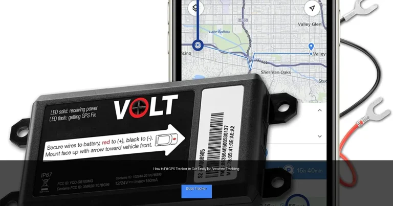 How to Fit GPS Tracker in Car Easily for Accurate Tracking