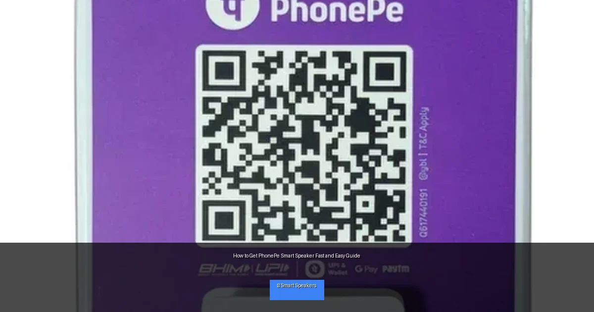How to Get PhonePe Smart Speaker Fast and Easy Guide