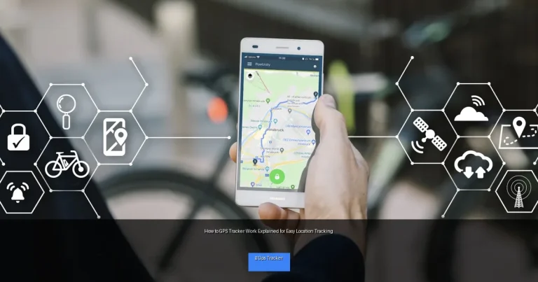 How to GPS Tracker Work Explained for Easy Location Tracking