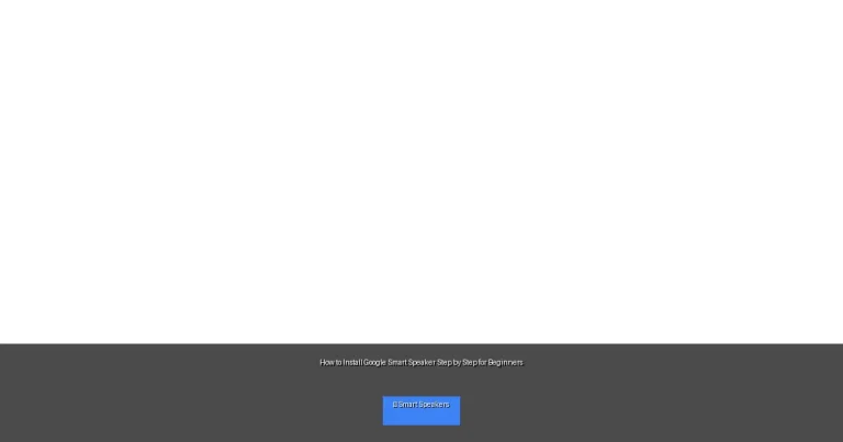 How to Install Google Smart Speaker Step by Step for Beginners