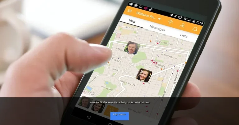 How to Put GPS Tracker on Phone Easily and Securely in Minutes