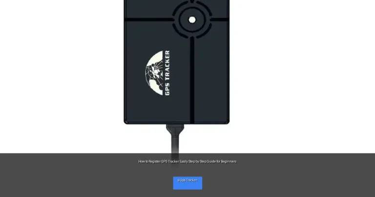How to Register GPS Tracker Easily Step by Step Guide for Beginners