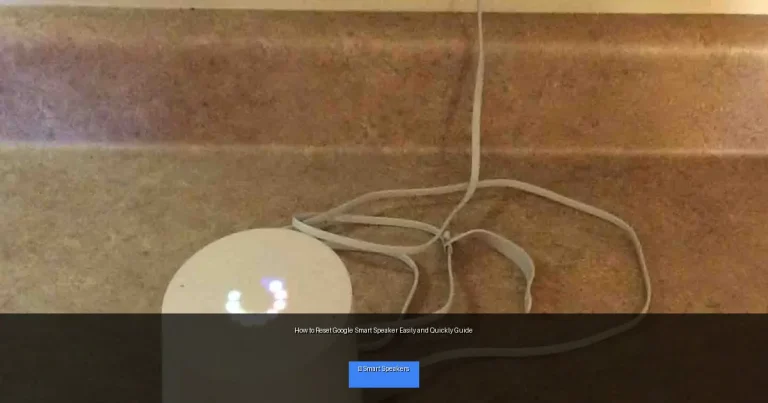 How to Reset Google Smart Speaker Easily and Quickly Guide