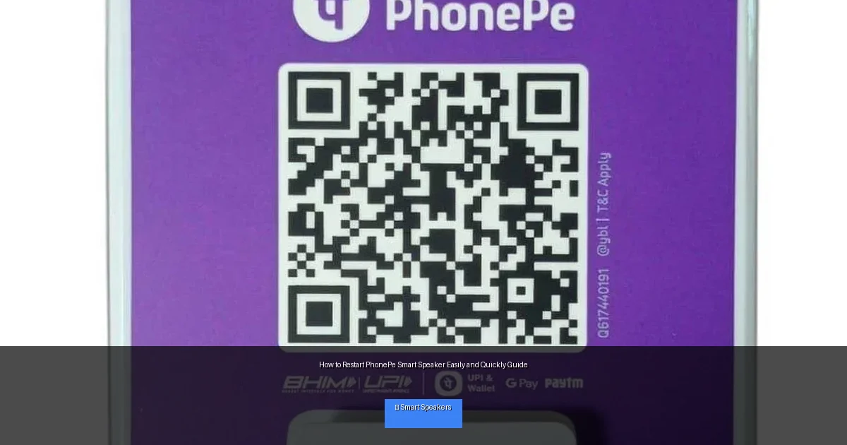 How to Restart PhonePe Smart Speaker Easily and Quickly Guide