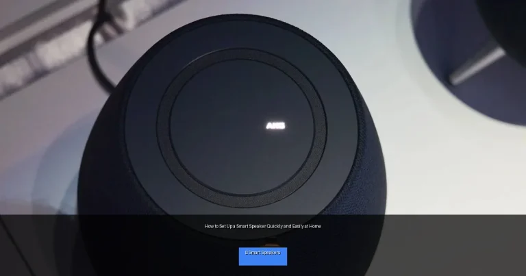 How to Set Up a Smart Speaker Quickly and Easily at Home