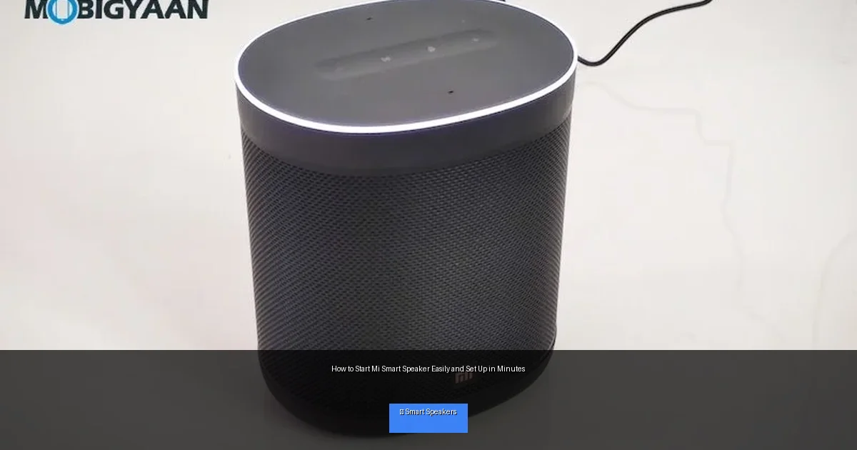 How to Start Mi Smart Speaker Easily and Set Up in Minutes