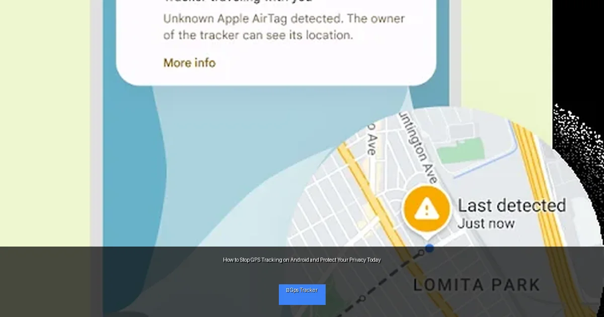 How to Stop GPS Tracking on Android and Protect Your Privacy Today