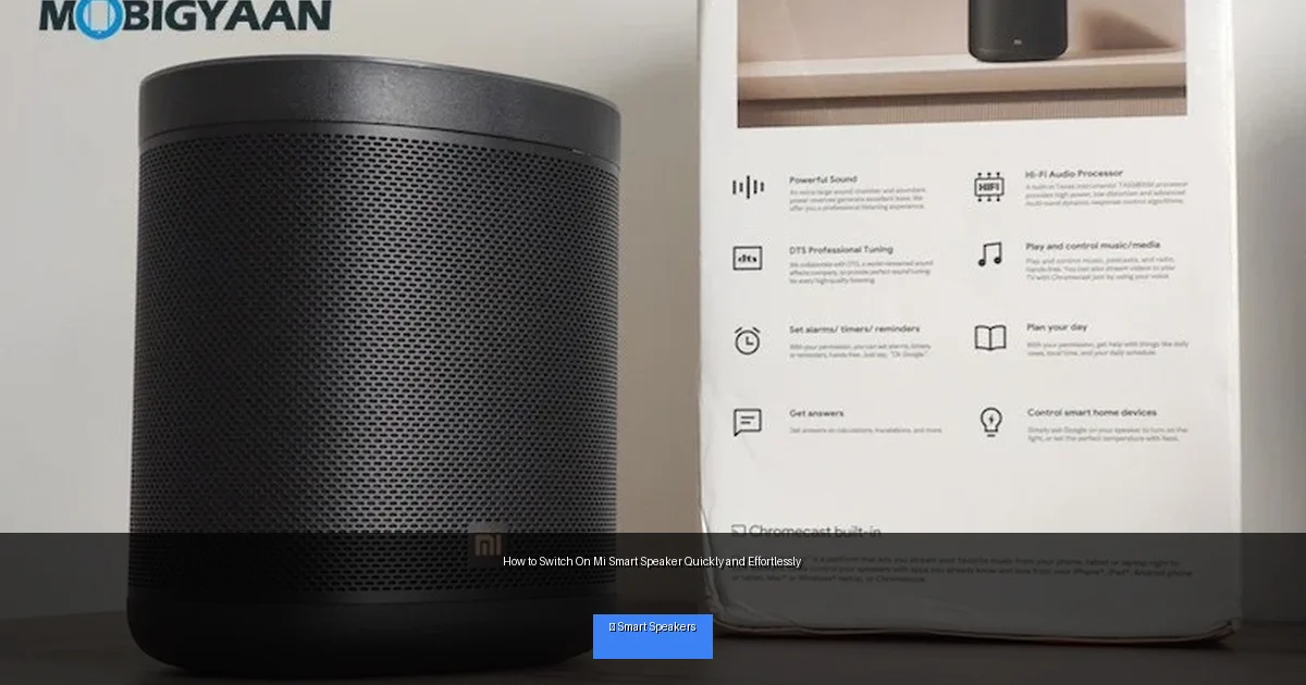 How to Switch On Mi Smart Speaker Quickly and Effortlessly