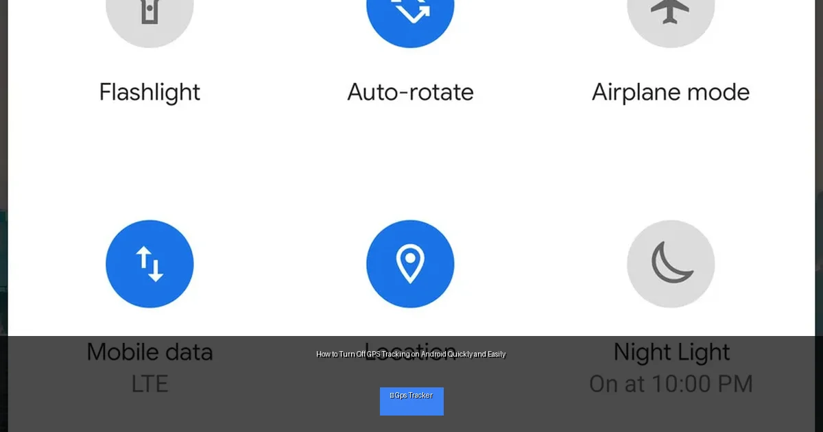 How to Turn Off GPS Tracking on Android Quickly and Easily