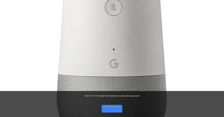 How to Turn On Google Smart Speaker Quickly and Easily Guide