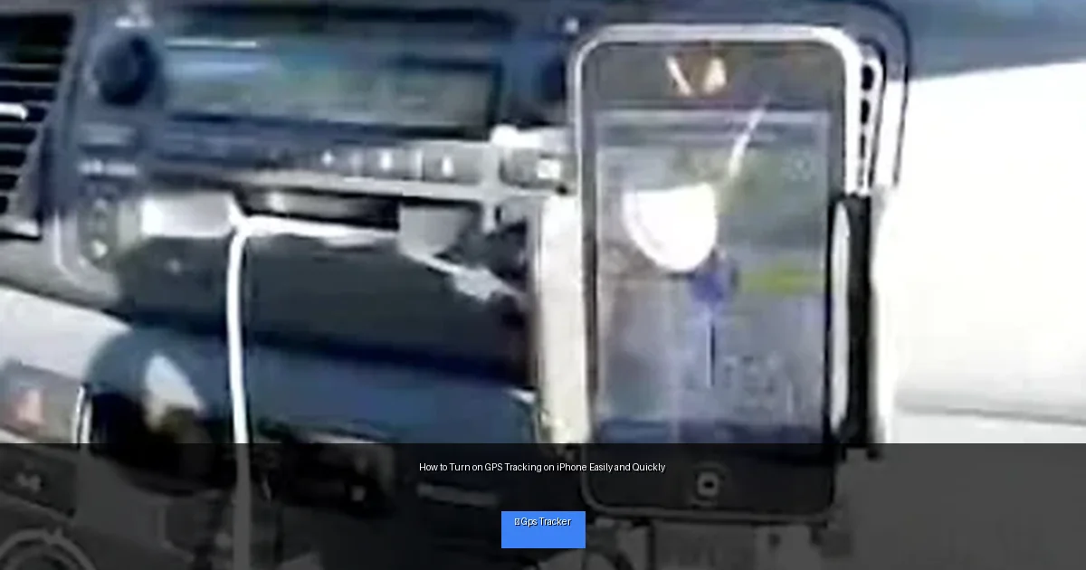 How to Turn on GPS Tracking on iPhone Easily and Quickly