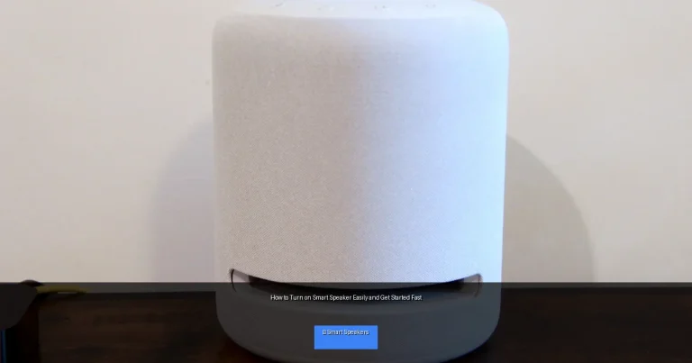 How to Turn on Smart Speaker Easily and Get Started Fast