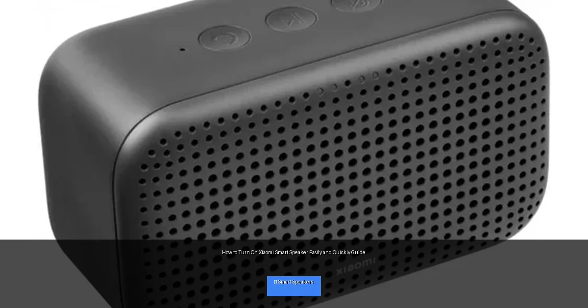 How to Turn On Xiaomi Smart Speaker Easily and Quickly Guide