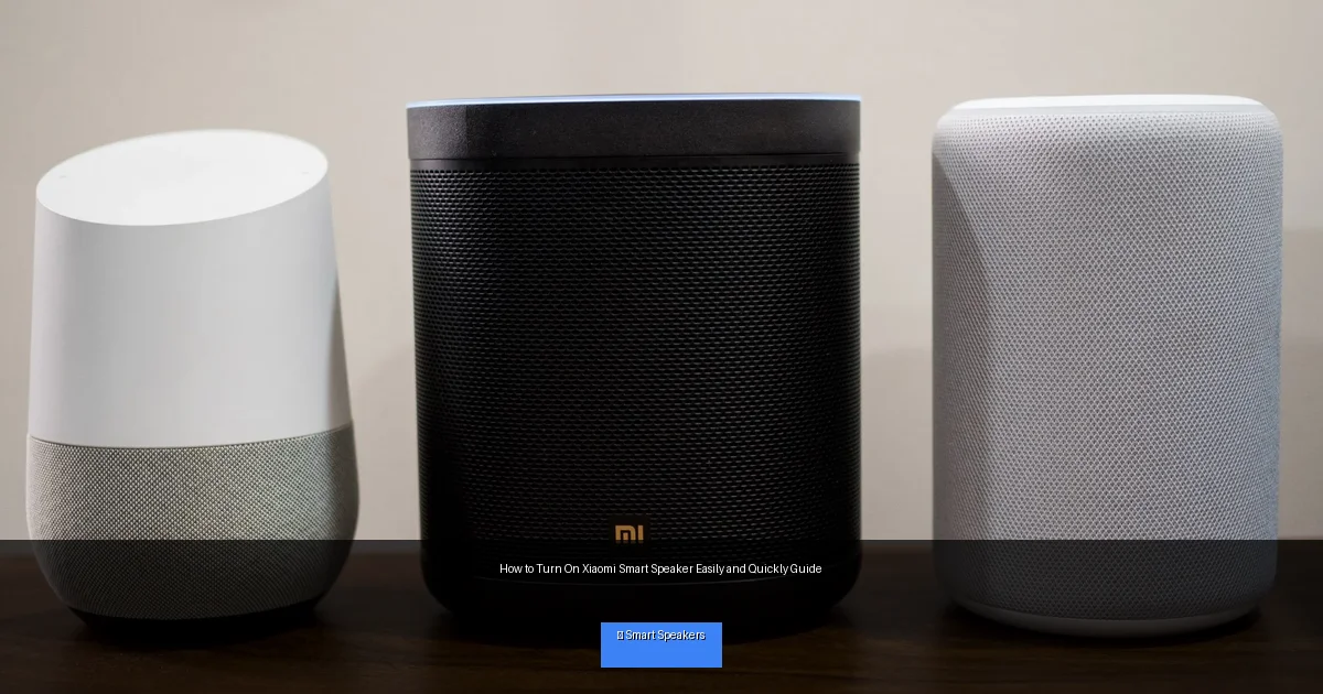 How to Turn On Xiaomi Smart Speaker Easily and Quickly Guide
